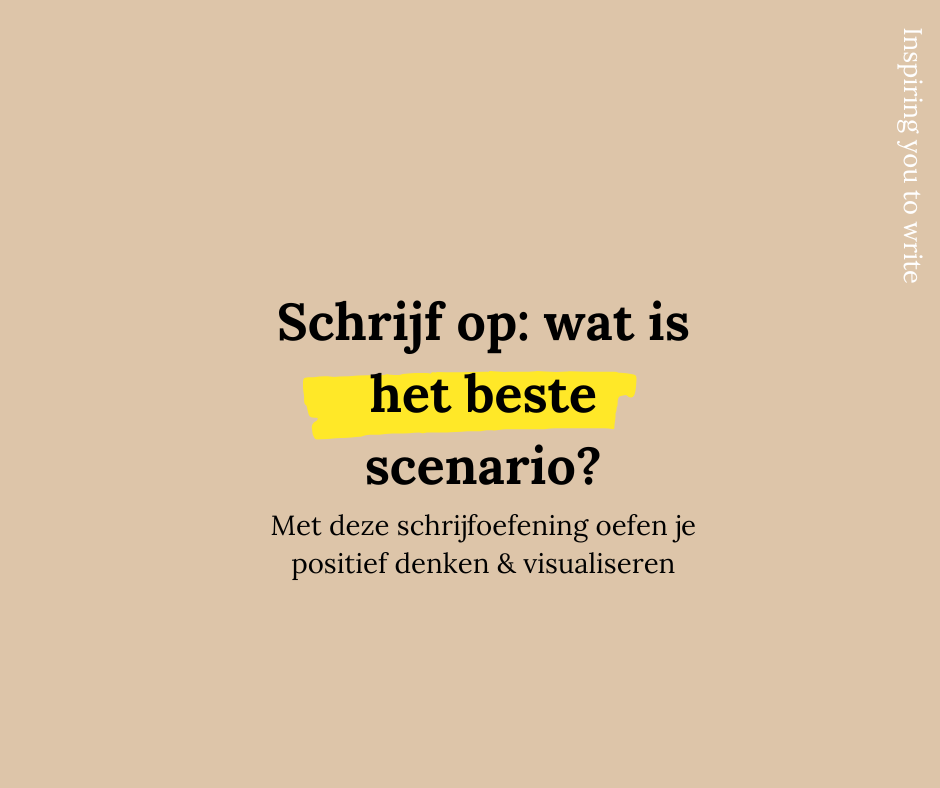Schrijfoefening: schrijf het beste scenario op